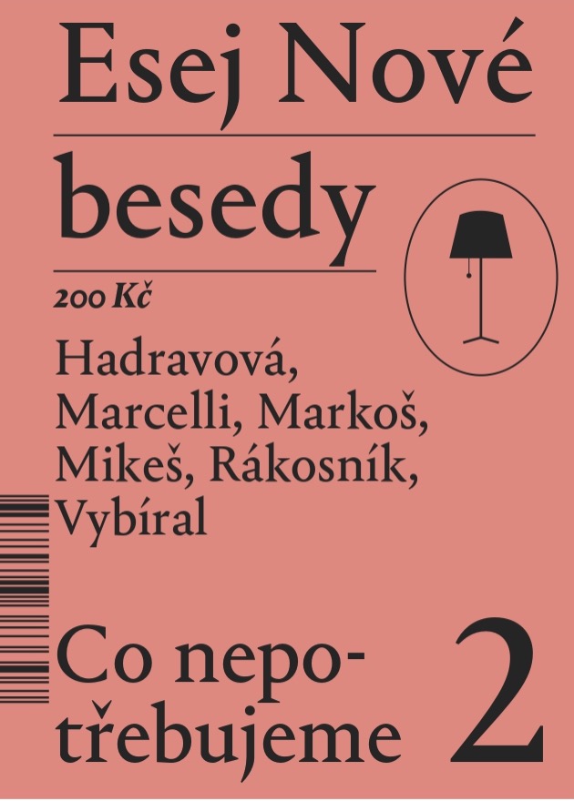 Esej Nové besedy 2: Co nepotřebujeme